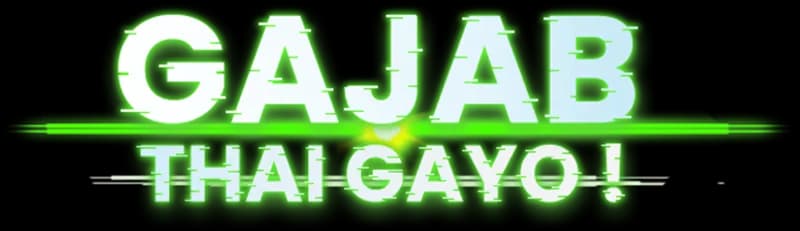 Gajab Thai Gayo!