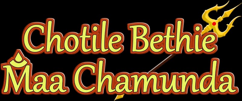 Chotile Bethie Maa Chamunda